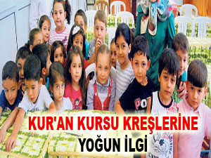Kur'an kursu kreşlerine yoğun ilgi