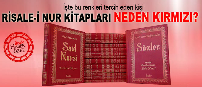 Risale-i Nur kitapları neden kırmızı?
