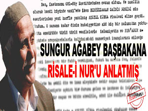 Sungur ağabey Başbakana Risale-i Nur'u anlatmış