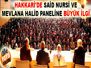 Hakkari'de Said Nursi ve Mevlana Halid paneline büyük ilgi