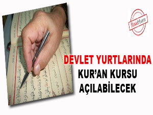 Devlet yurtlarında Kur’an kursu açılabilecek