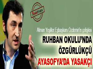 'Ruhban okulu açılsın, Ayasofya açılmasın' dedi