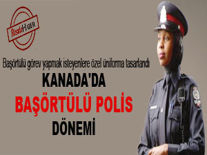 Kanada'da başörtülü polis dönemi