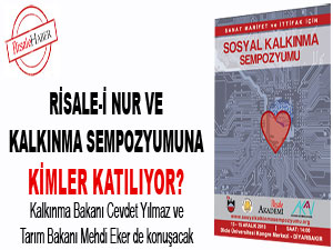 Risale-i Nur ve kalkınma sempozyumunda kimler katılıyor?