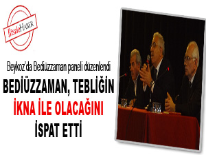Bediüzzaman tebliğin ikna ile olacağını ispat etti