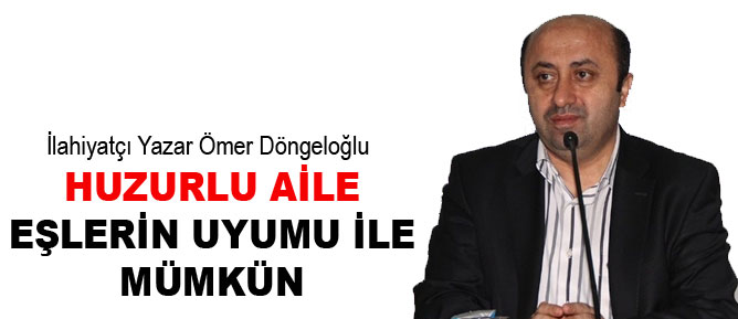 Huzurlu aile eşlerin uyumu ile mümkün