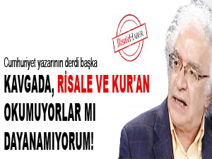 Kavgada Risale ve Kur'an okunmasına dayanamıyorum!