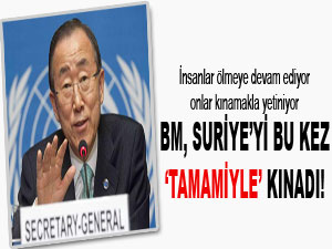 BM Suriye’yi bu kez ‘tamamiyle’ kınadı!