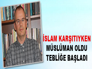 İslam karşıtıyken Müslüman oldu, Hacca gitti
