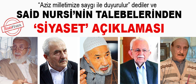 Said Nursi’nin talebelerinden ‘siyaset’ açıklaması