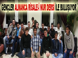 Gençler Almanca Risale-i Nur dersi ile buluşuyor