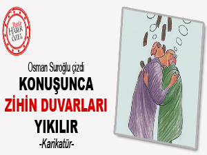 Konuşunca zihin duvarları yıkılır