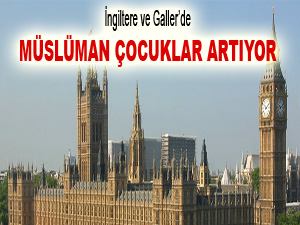 İngiltere ve Galler'de Müslüman çocuklar artıyor