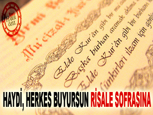 Haydi, herkes buyursun Risale Sofrasına