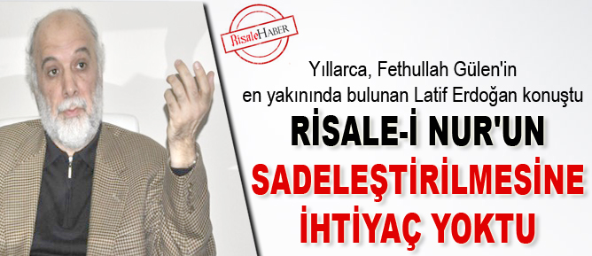 Risale-i Nur'un sadeleştirilmesine ihtiyaç yoktu