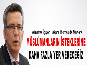 Müslümanların isteklerine daha fazla yer vereceğiz