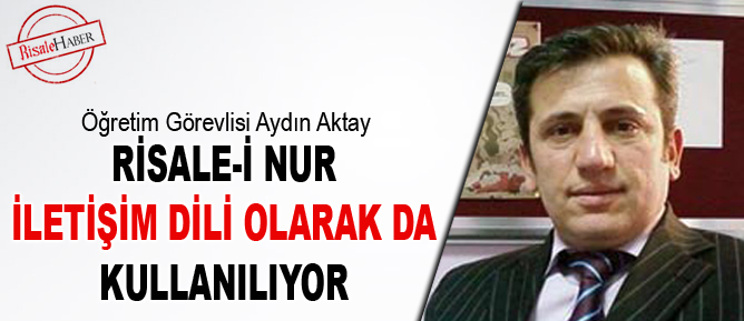 Risale-i Nur iletişim dili olarak da kullanılıyor