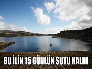 Bu ilin 15 günlük suyu kaldı