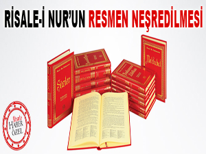 Risale-i Nur’un resmen neşredilmesi