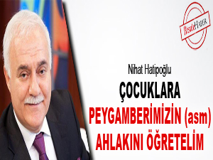 Çocuklara Peygamberimizin (asm) ahlakını öğretelim