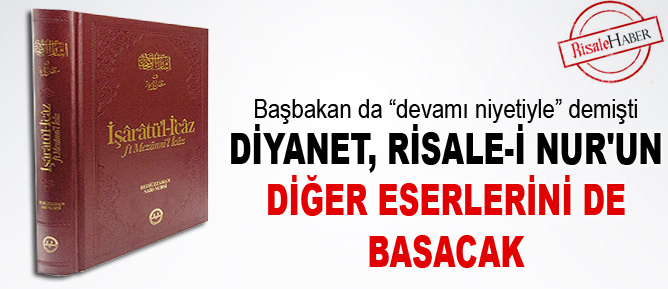 Diyanet, Risale-i Nur'un diğer eserlerini de basacak