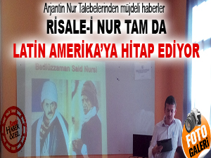 Risale-i Nur tam da Latin Amerika’ya hitap ediyor