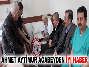 Ahmet Aytimur ağabeyden iyi haber