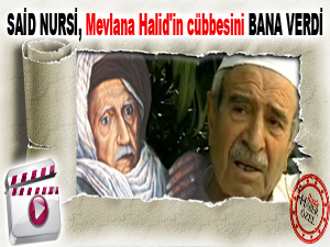 Said Nursi, Mevlana Halid'in cübbesini bana verdi