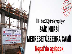 Nepal'de Said Nursî Medresetüzzehra camii açılacak