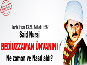Said Nursi, Bediüzzaman ünvanını ne zaman ve nasıl aldı?