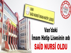 Van'daki İmam Hatip Lisesinin adı Said Nursi oldu