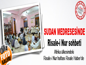 Sudan medresesinde Risale-i Nur sohbeti