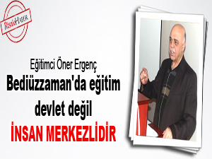 Bediüzzaman'da eğitim ideolojik değil insan merkezlidir