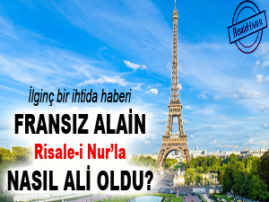 Fransız Alain, Risale-i Nur’la nasıl Ali oldu?