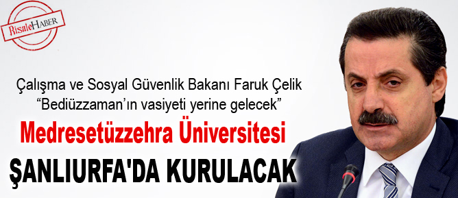Medresetüzzehra Üniversitesi Şanlıurfa'da kurulacak