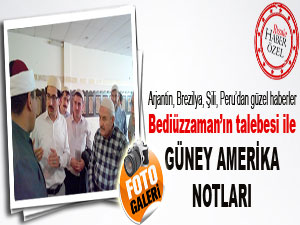 Hüsnü Bayram Ağabey’in Güney Amerika ziyareti