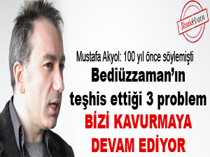 Bediüzzaman’ın teşhis ettiği problem bizi hâlâ kavuruyor