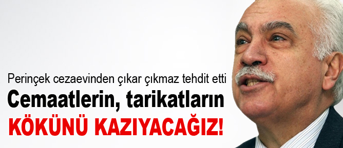 Perinçek: Cemaatlerin, tarikatların kökünü kazıyacağız