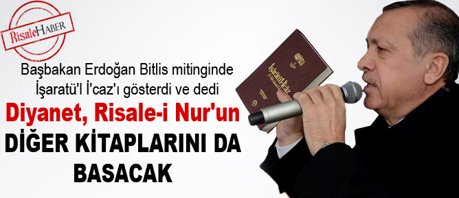Başbakan: Risale-i Nur'un diğer kitaplarını da basacağız