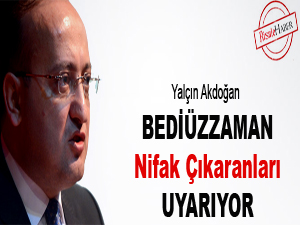 Bediüzzaman nifak çıkaranları uyarıyor