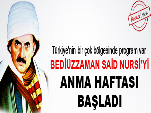 Bediüzzaman'ı anma haftası başladı