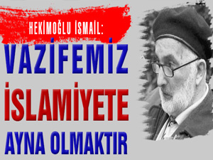 Vazifemiz İslamiyet'e gölge değil ayna olmaktır