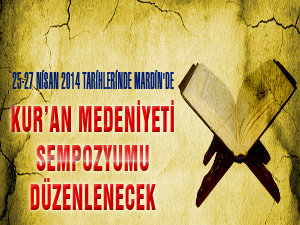 Kur’an Medeniyeti Sempozyumu düzenlenecek