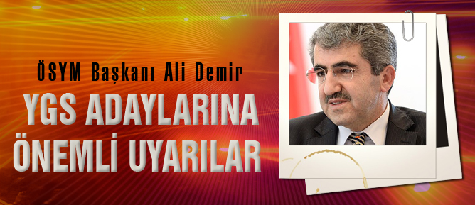YGS adaylarına önemli uyarılar