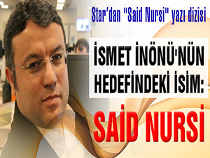İsmet İnönü'nün hedefindeki isim: Said Nursi