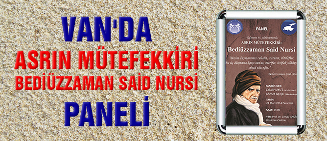 Van'da asrın mütefekkiri Bediüzzaman Said Nursi paneli