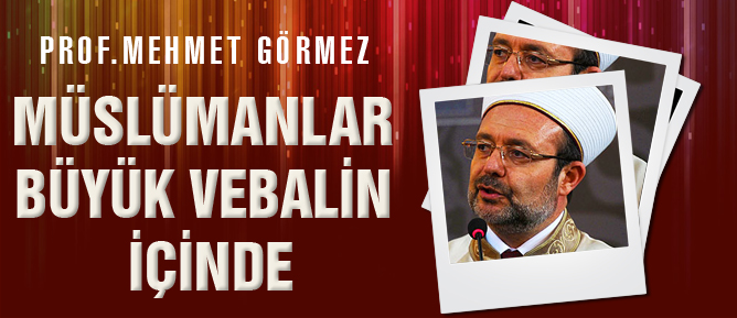 Müslümanlar büyük vebalin içinde