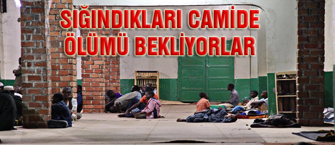 Sığındıkları camide ölümü bekliyorlar