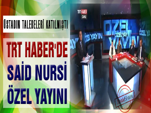 TRT Haber'de Said Nursi özel yayını