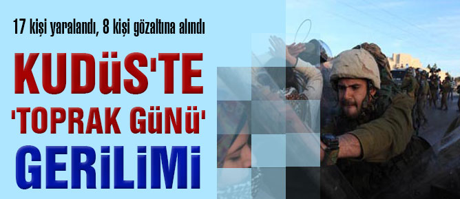 Kudüs'te 'Toprak Günü' gerilimi